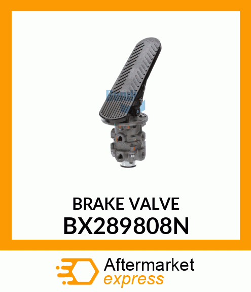 BRAKE VALVE BX289808N
