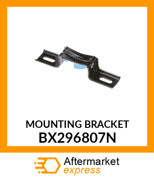 MOUNTING BRACKET BX296807N