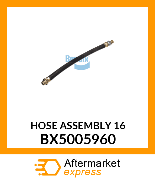 HOSE ASSEMBLY 16 BX5005960