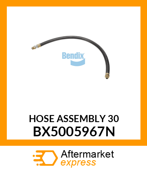 HOSE ASSEMBLY 30 BX5005967N