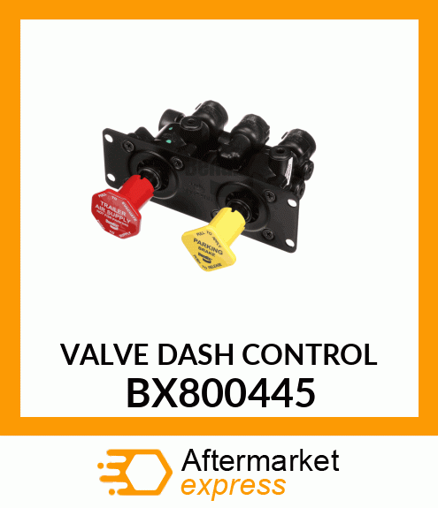 VALVE DASH CONTROL BX800445