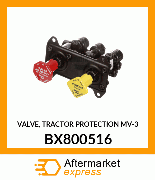 VALVE, TRACTOR PROTECTION MV-3 BX800516