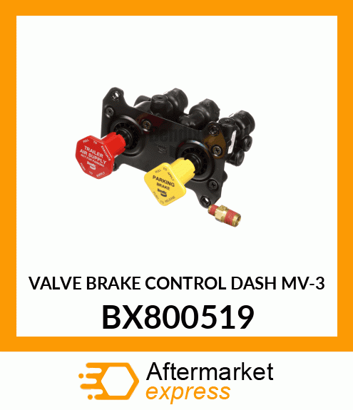VALVE BRAKE CONTROL DASH MV-3 BX800519