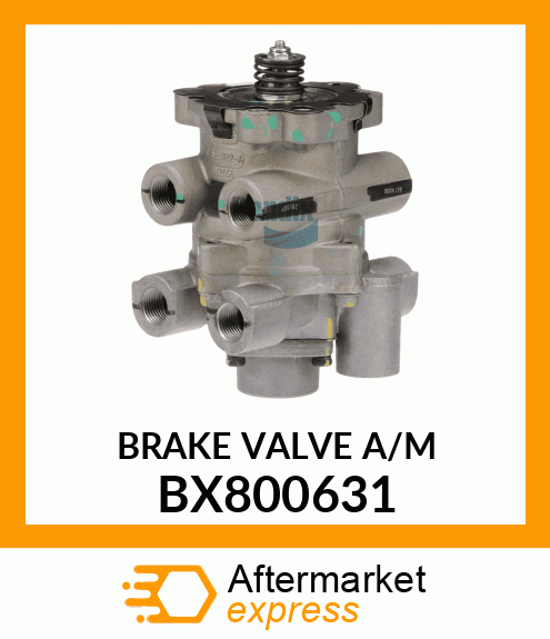 BRAKE VALVE A/M BX800631