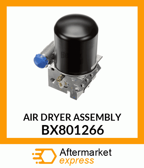 AIR DRYER ASSEMBLY BX801266