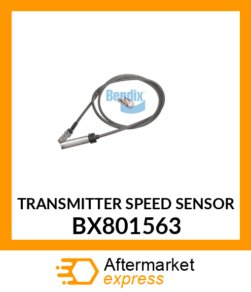 TRANSMITTER SPEED SENSOR BX801563