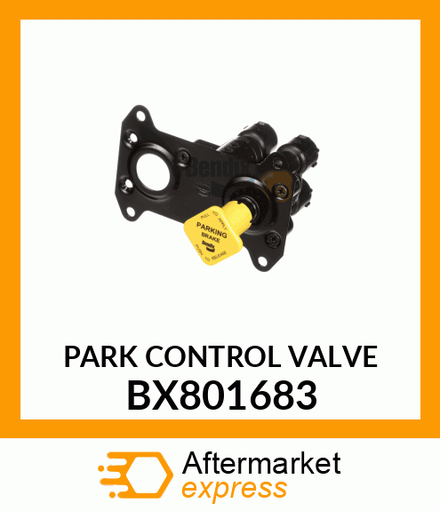 PARK CONTROL VALVE BX801683