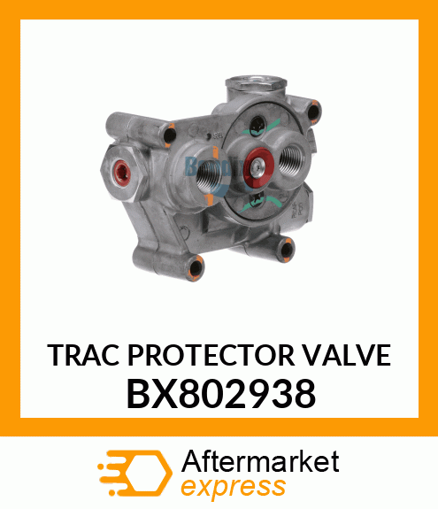 TRAC PROTECTOR VALVE BX802938