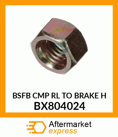 BSFB CMP RL TO BRAKE H BX804024