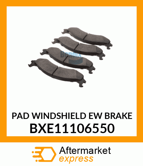 PAD WINDSHIELD EW BRAKE BXE11106550