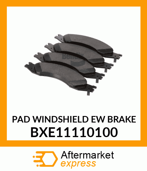 PAD WINDSHIELD EW BRAKE BXE11110100