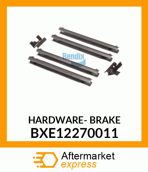HARDWARE- BRAKE BXE12270011