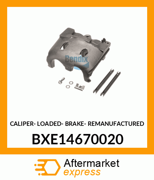 CALIPER- LOADED- BRAKE- REMANUFACTURED BXE14670020