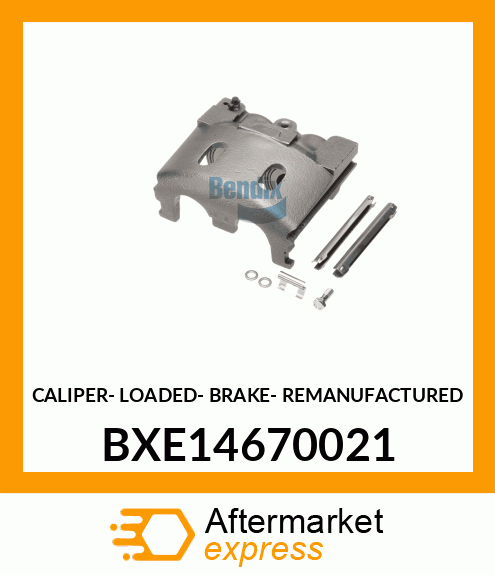 CALIPER- LOADED- BRAKE- REMANUFACTURED BXE14670021