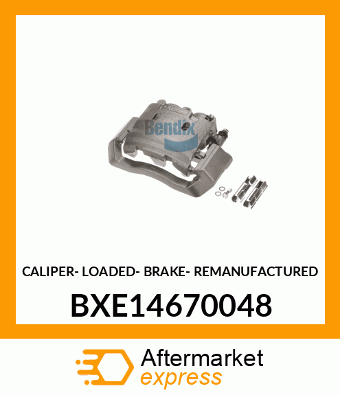 CALIPER- LOADED- BRAKE- REMANUFACTURED BXE14670048