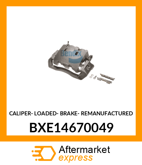 CALIPER- LOADED- BRAKE- REMANUFACTURED BXE14670049