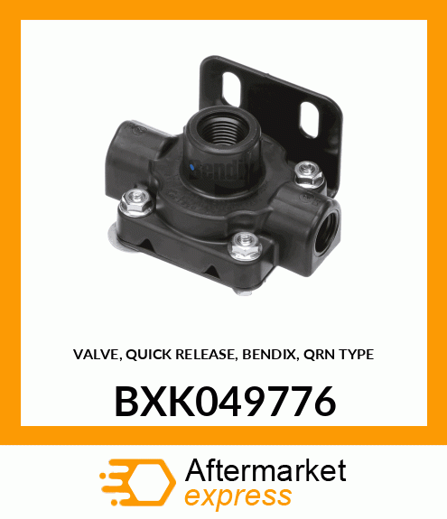 VALVE, QUICK RELEASE, BENDIX, QRN TYPE BXK049776