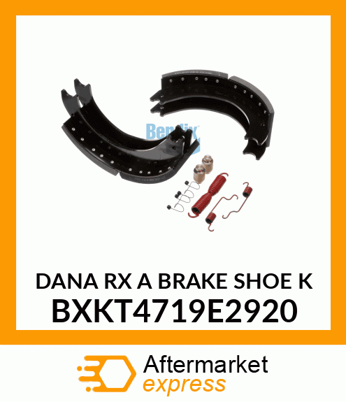 DANA RX A BRAKE SHOE K BXKT4719E2920