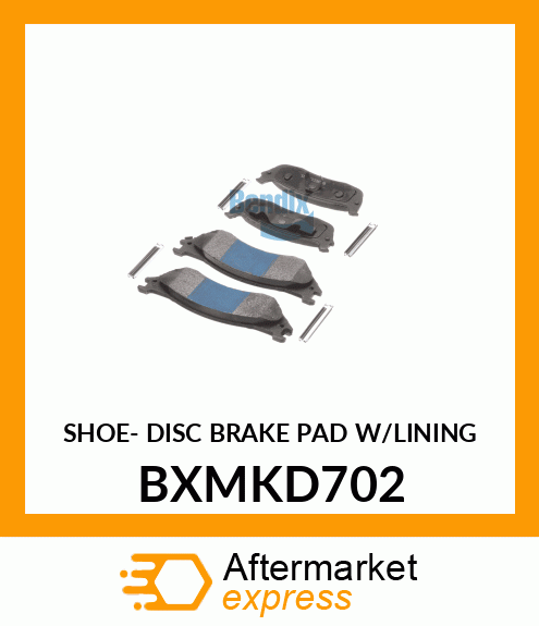 SHOE- DISC BRAKE PAD W/LINING BXMKD702