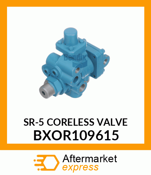 SR-5 CORELESS VALVE BXOR109615