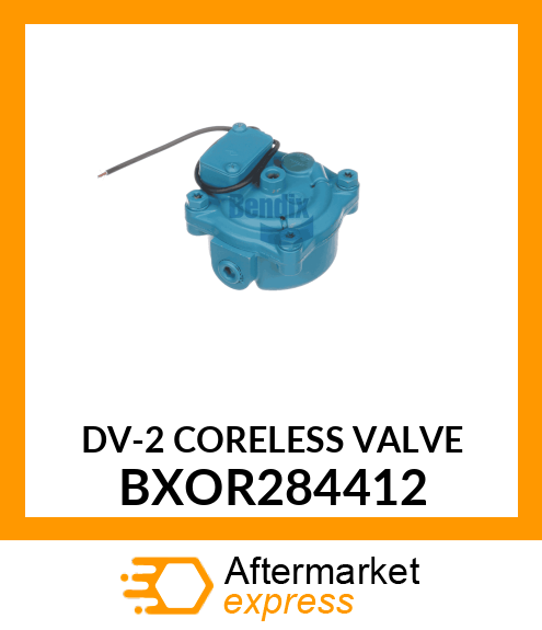 DV-2 CORELESS VALVE BXOR284412
