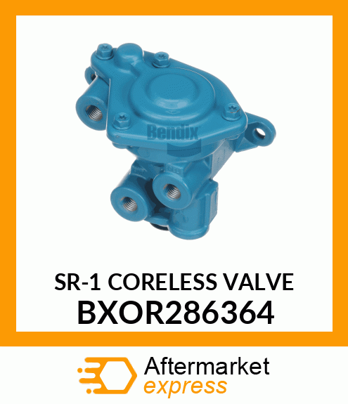 SR-1 CORELESS VALVE BXOR286364