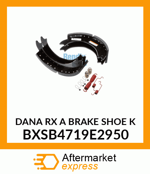 DANA RX A BRAKE SHOE K BXSB4719E2950