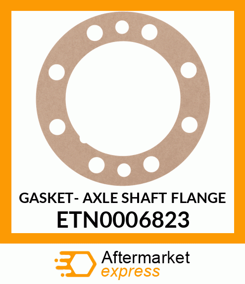 GASKET- AXLE SHAFT FLANGE ETN0006823