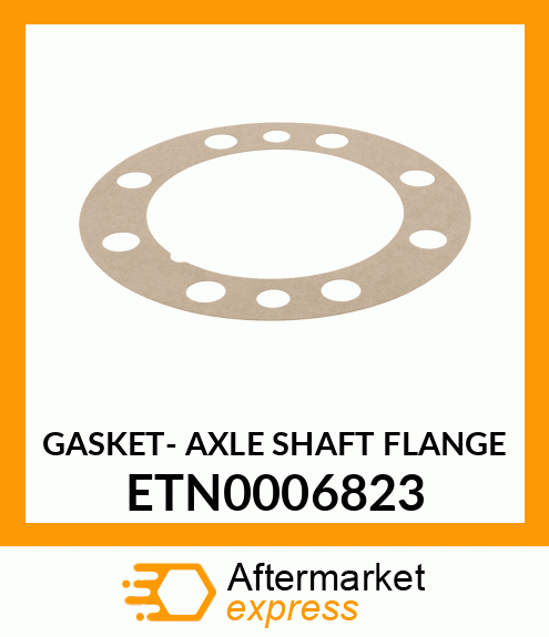 GASKET- AXLE SHAFT FLANGE ETN0006823