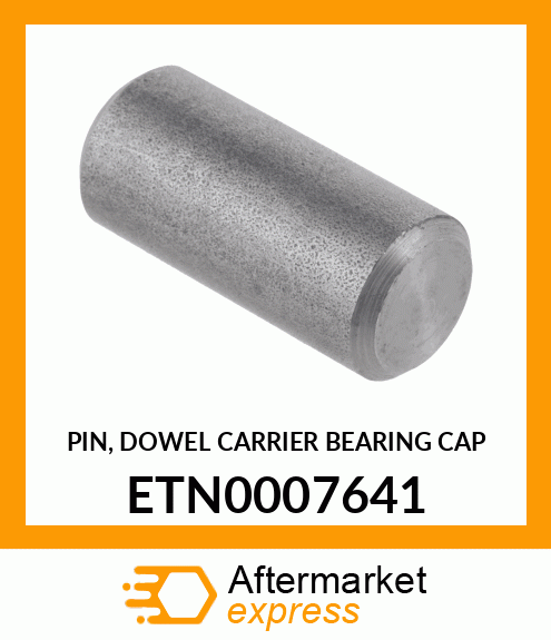 PIN, DOWEL CARRIER BEARING CAP ETN0007641