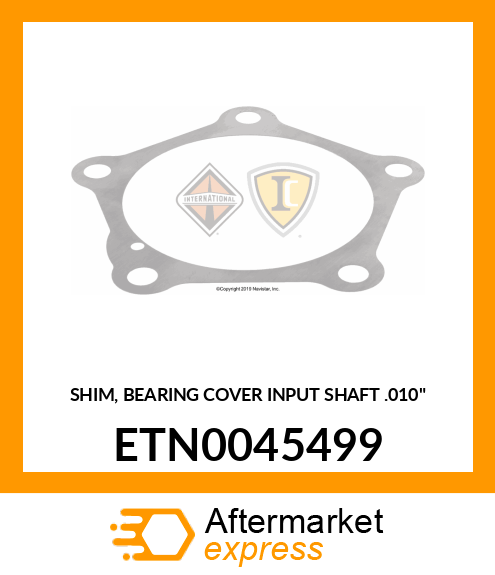 SHIM, BEARING COVER INPUT SHAFT .010" ETN0045499