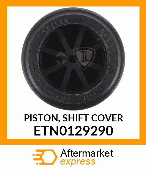 PISTON, SHIFT COVER ETN0129290