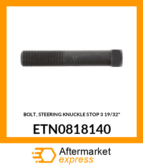 BOLT, STEERING KNUCKLE STOP 3 19/32" ETN0818140