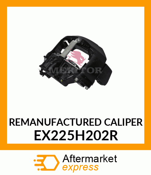 REMANUFACTURED CALIPER EX225H202R