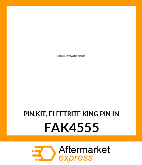 PIN,KIT, FLEETRITE KING PIN IN FAK4555