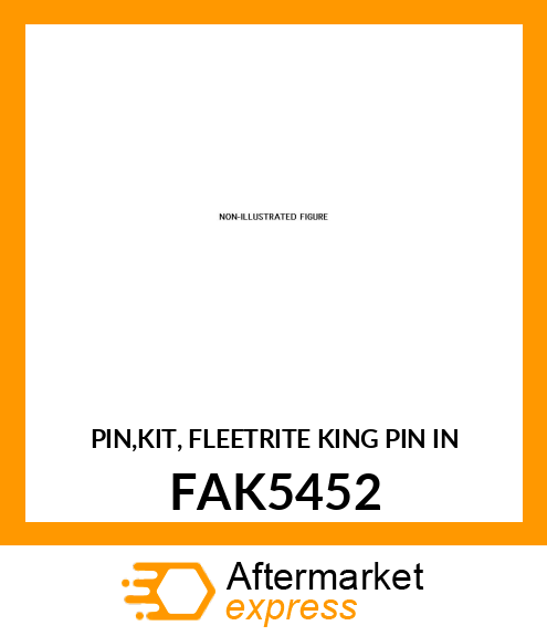 PIN,KIT, FLEETRITE KING PIN IN FAK5452