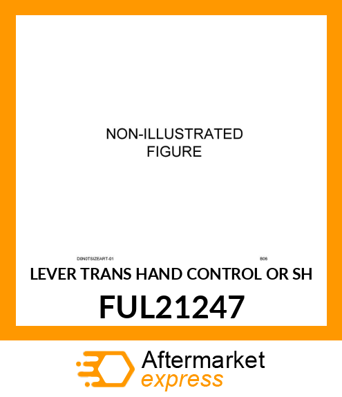 LEVER TRANS HAND CONTROL OR SH FUL21247