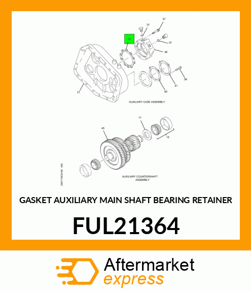 GASKET AUXILIARY MAIN SHAFT BEARING RETAINER FUL21364