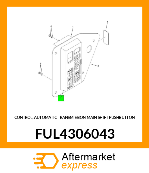 CONTROL, AUTOMATIC TRANSMISSION MAIN SHIFT PUSHBUTTON FUL4306043