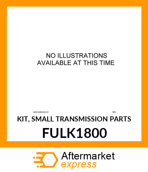 KIT, SMALL TRANSMISSION PARTS FULK1800