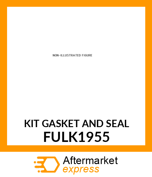 KIT GASKET AND SEAL FULK1955