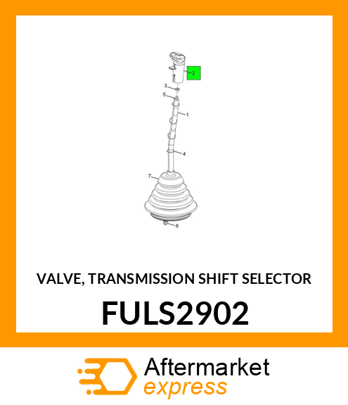 VALVE, TRANSMISSION SHIFT SELECTOR FULS2902