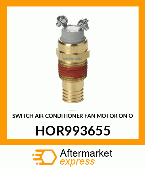 SWITCH AIR CONDITIONER FAN MOTOR ON O HOR993655