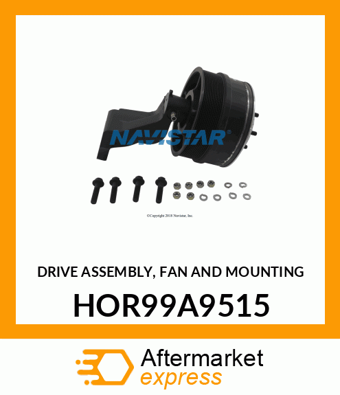 DRIVE ASSEMBLY, FAN AND MOUNTING HOR99A9515