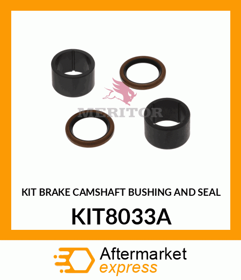 KIT BRAKE CAMSHAFT BUSHING AND SEAL KIT8033A