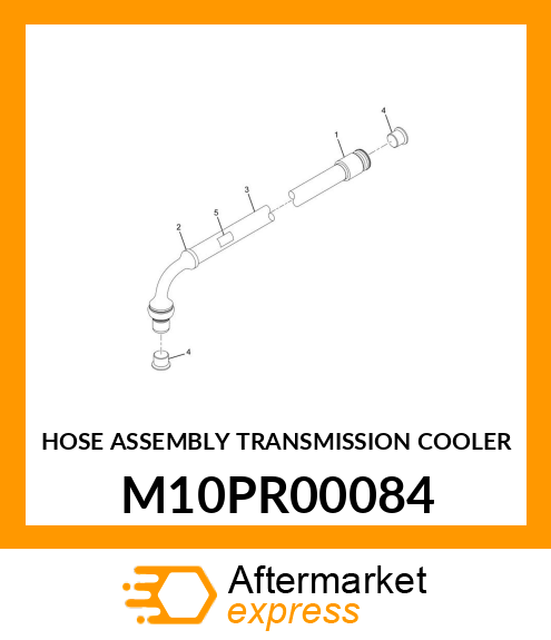 HOSE ASSEMBLY TRANSMISSION COOLER M10PR00084