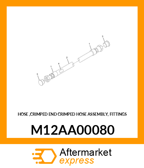 HOSE ,CRIMPED END CRIMPED HOSE ASSEMBLY, FITTINGS M12AA00080