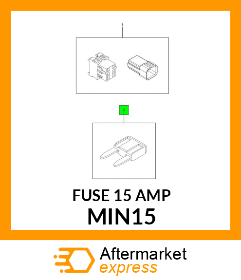 FUSE 15 AMP MIN15