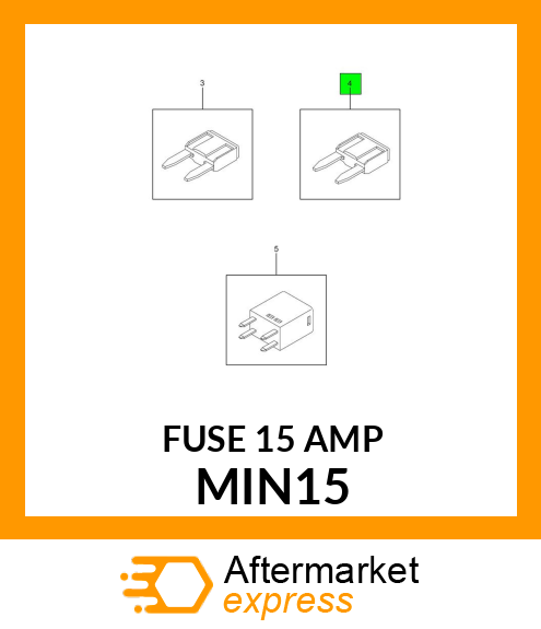 FUSE 15 AMP MIN15