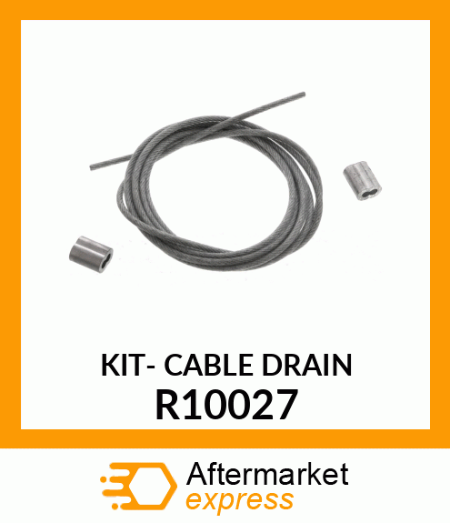 KIT- CABLE DRAIN R10027